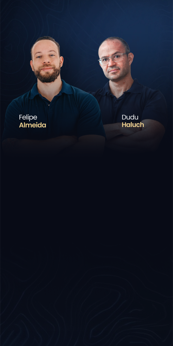 Felipe Almeida e Dudu Haluch